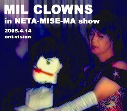 MIL CLOWNS in NETAMISEMA-SHOW